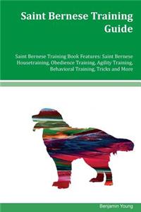 Saint Bernese Training Guide Saint Bernese Training Book Features