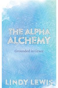 The Alpha Alchemy