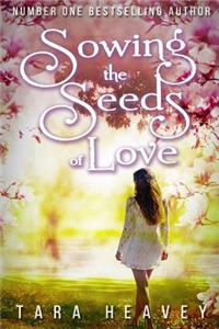 Sowing the Seeds of Love