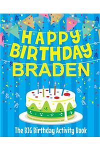 Happy Birthday Braden - The Big Birthday Activity Book