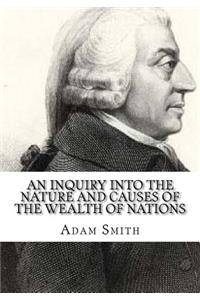 An Inquiry Into The Nature And Causes Of The Wealth Of Nations