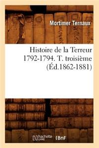 Histoire de la Terreur 1792-1794. T. Troisième (Éd.1862-1881)