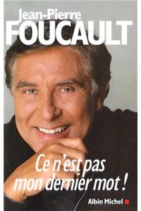 Ce N'Est Pas Mon Dernier Mot !