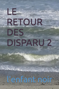 Retour Des Disparu 2