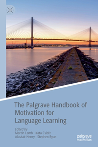 Palgrave Handbook of Motivation for Language Learning