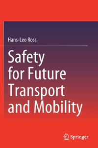 Safety for Future Transport and Mobility