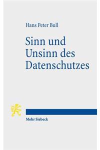 Sinn Und Unsinn Des Datenschutzes