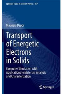 Transport of Energetic Electrons in Solids: Computer Simulation with Applications to Materials Analysis and Characterization