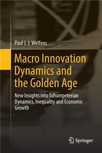 Macro Innovation Dynamics and the Golden Age