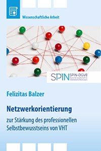 Netzwerkorientierung zur Stärkung des professionellen Selbstbewusstseins von Video-Home-Training (VHT)