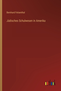 Jüdisches Schulwesen in Amerika