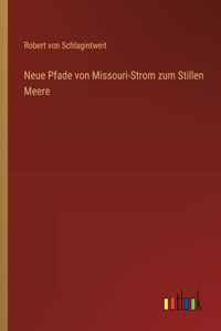 Neue Pfade von Missouri-Strom zum Stillen Meere