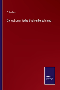 Astronomische Strahlenberechnung