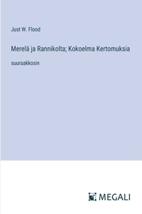 Merelä ja Rannikolta; Kokoelma Kertomuksia