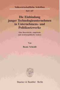 Die Einbindung Junger Technologieunternehmen in Unternehmens- Und Politiknetzwerke