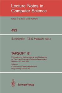 Tapsoft '91: Proceedings of the International Joint Conference on Theory and Practice of Software Development, Brighton, Uk, April 8-12, 1991