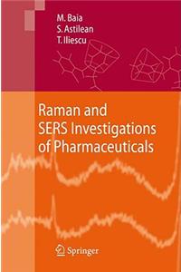 Raman and SERS Investigations of Pharmaceuticals