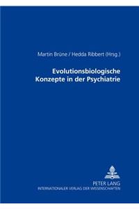 Evolutionsbiologische Konzepte in Der Psychiatrie