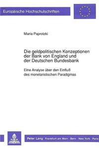 Die Geldpolitischen Konzeptionen Der Bank Von England Und Der Deutschen Bundesbank