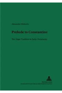 Prelude to Constantine: The Abgar Tradition in Early Christianity