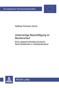 Unterwertige Beschaeftigung Im Berufsverlauf