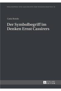 Symbolbegriff im Denken Ernst Cassirers