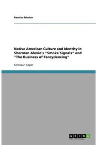 Native American Culture and Identity in Sherman Alexie's 