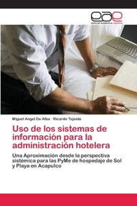 Uso de los sistemas de información para la administración hotelera
