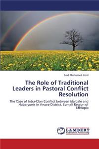 Role of Traditional Leaders in Pastoral Conflict Resolution