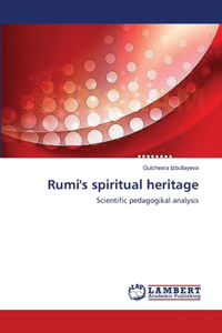Rumi's spiritual heritage