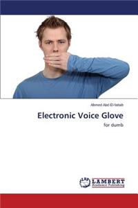 Electronic Voice Glove