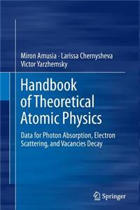 Handbook of Theoretical Atomic Physics