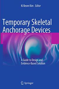 Temporary Skeletal Anchorage Devices