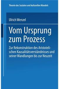 Vom Ursprung zum Prozeß