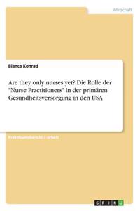 Are they only nurses yet? Die Rolle der 