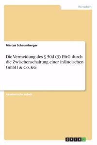 Die Vermeidung des § 50d (3) EStG durch die Zwischenschaltung einer inländischen GmbH & Co. KG