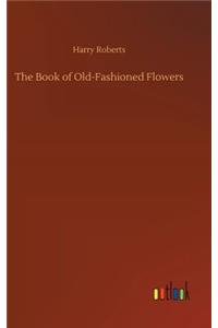 Book of Old-Fashioned Flowers