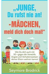 Junge, Du Rufst Nie An! - Madchen, Meld Dich Doch Mal!