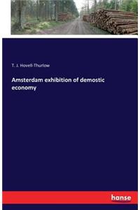Amsterdam exhibition of demostic economy