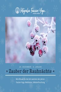 Zauber der Rauhnächte: Mini-Rituale für die Zeit zwischen den Jahren