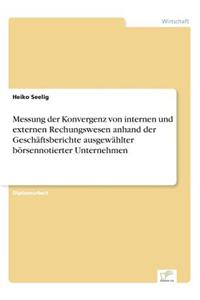 Messung der Konvergenz von internen und externen Rechungswesen anhand der Geschäftsberichte ausgewählter börsennotierter Unternehmen