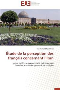 �tude de la Perception Des Fran�ais Concernant L Iran