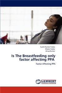 Is the Breastfeeding Only Factor Affecting Ppa