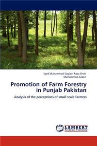 Promotion of Farm Forestry in Punjab Pakistan