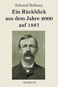 Rückblick aus dem Jahre 2000 auf 1887