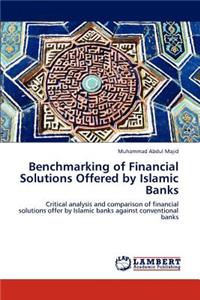 Benchmarking of Financial Solutions Offered by Islamic Banks