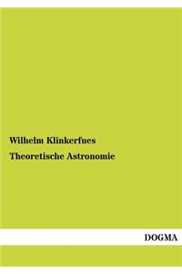 Theoretische Astronomie