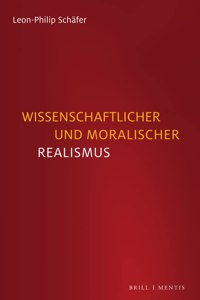 Wissenschaftlicher Und Moralischer Realismus