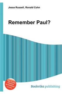 Remember Paul?