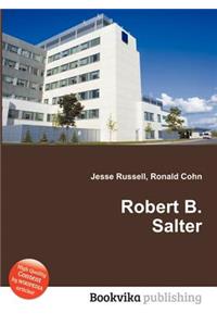 Robert B. Salter